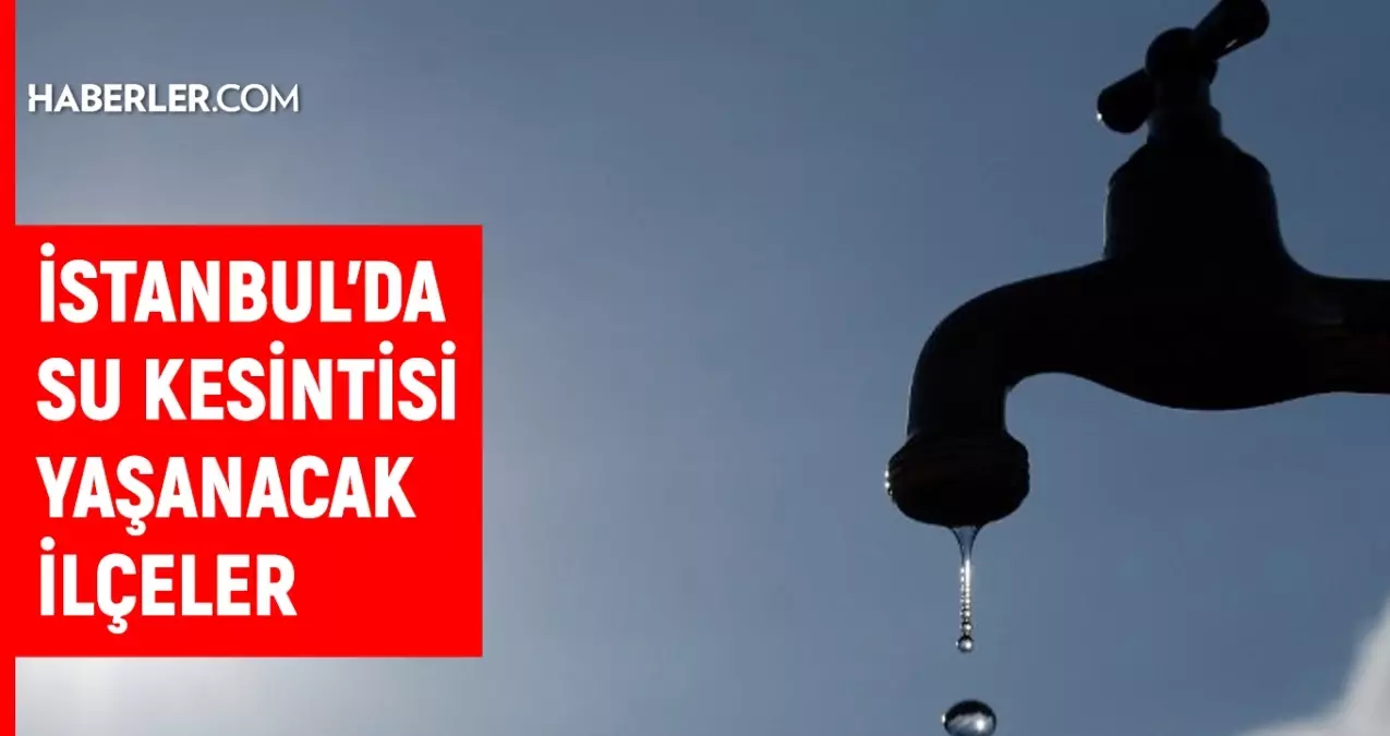 İSKİ su kesintisi! 15-16 Ocak Kağıthane, kesintisi listesi! Sular ne zaman gelecek?